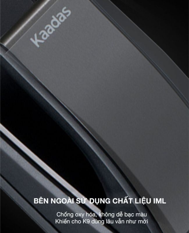 Bề mặt Kaadas K9 phủ IML